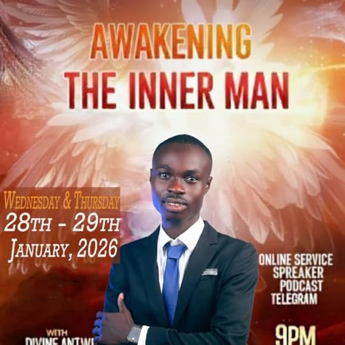 AWAKENING THE INNER MAN - Divine Ministry International (DMI)