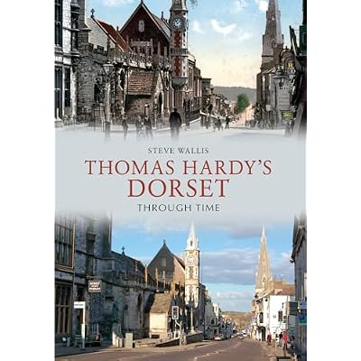 Thomas Hardy's Dorset Through Time