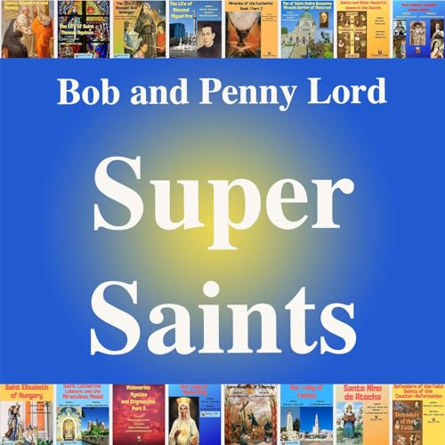 Super Saints Podcast Podcast Por Brother Joseph Freyaldenhoven arte de portada
