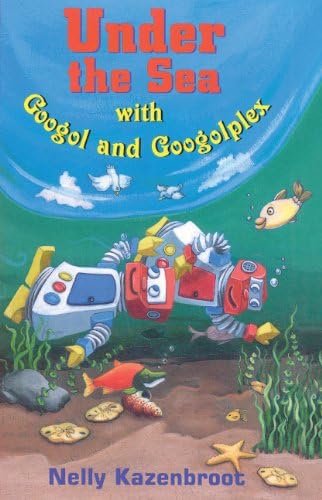 Under The Sea With Googol And Googolplex Library Binding – 1 Aug. 2005