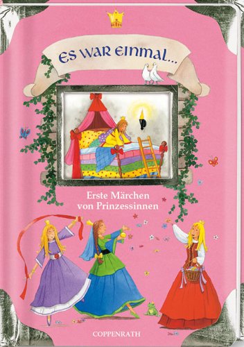 Es war einmal ... Meine ersten Märchen von Prinzessinnen Es war einmal ... Meine ersten Märchen von Prinzessinnen