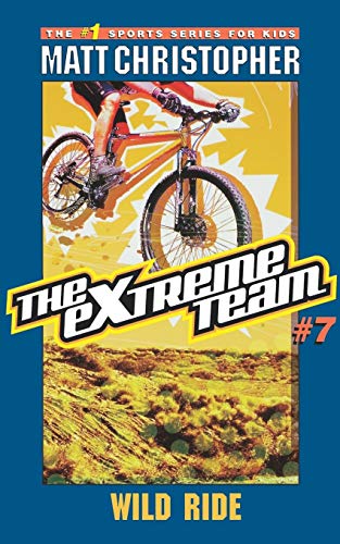  Extreme Team #7: Wild Ride, The