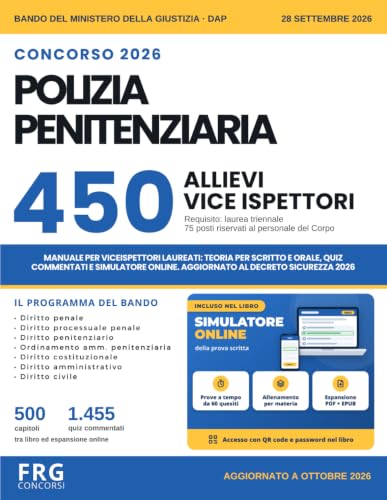 Concorso 450 Allievi Vice Ispettori Polizia Penitenziaria 2026: Manuale per viceispettori laureati: teoria per scritto e orale, quiz commentati e ... online. Aggiornato al decreto sicurezza 2026