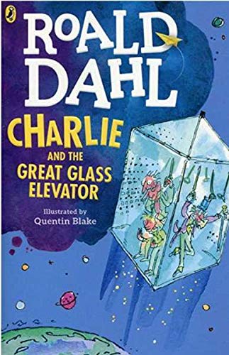 Charlie And The Great Glass Elevator - Roald Dahl