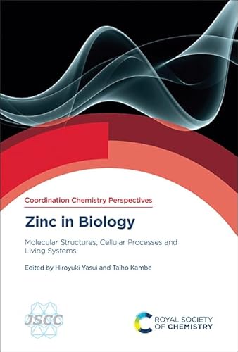 Zinc in Biology: Molecular Structures, Cellular Processes and Living Systems (Coordination Chemistry Perspectives, Volume 2)