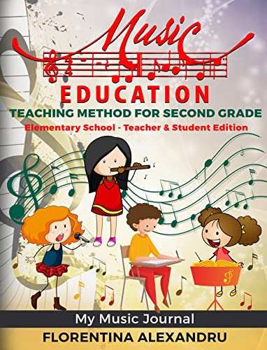 Music Curriculum Teacher Workbook Edition My Music Journal Music Teaching Method for Second Grade (36 Lesson Plans, Curriculum, Song Collection)