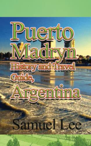 Puerto Madryn History and Travel Guide, Argentina: Tourism