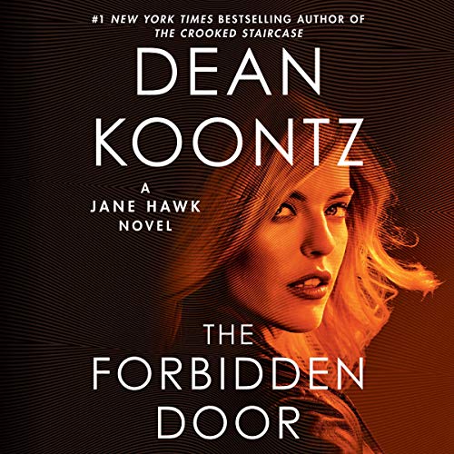 The Forbidden Door Jane Hawk, Book 4 (Audible Audio Edition) Dean Koontz, Elisabeth Rodgers