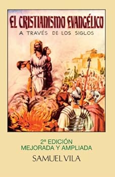 Paperback El Cristianismo Evangélico: A Través De Los Siglos (Spanish Edition) [Spanish] Book