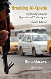 Breaking Al-Qaeda: Psychological and Operational Techniques, Second Edition