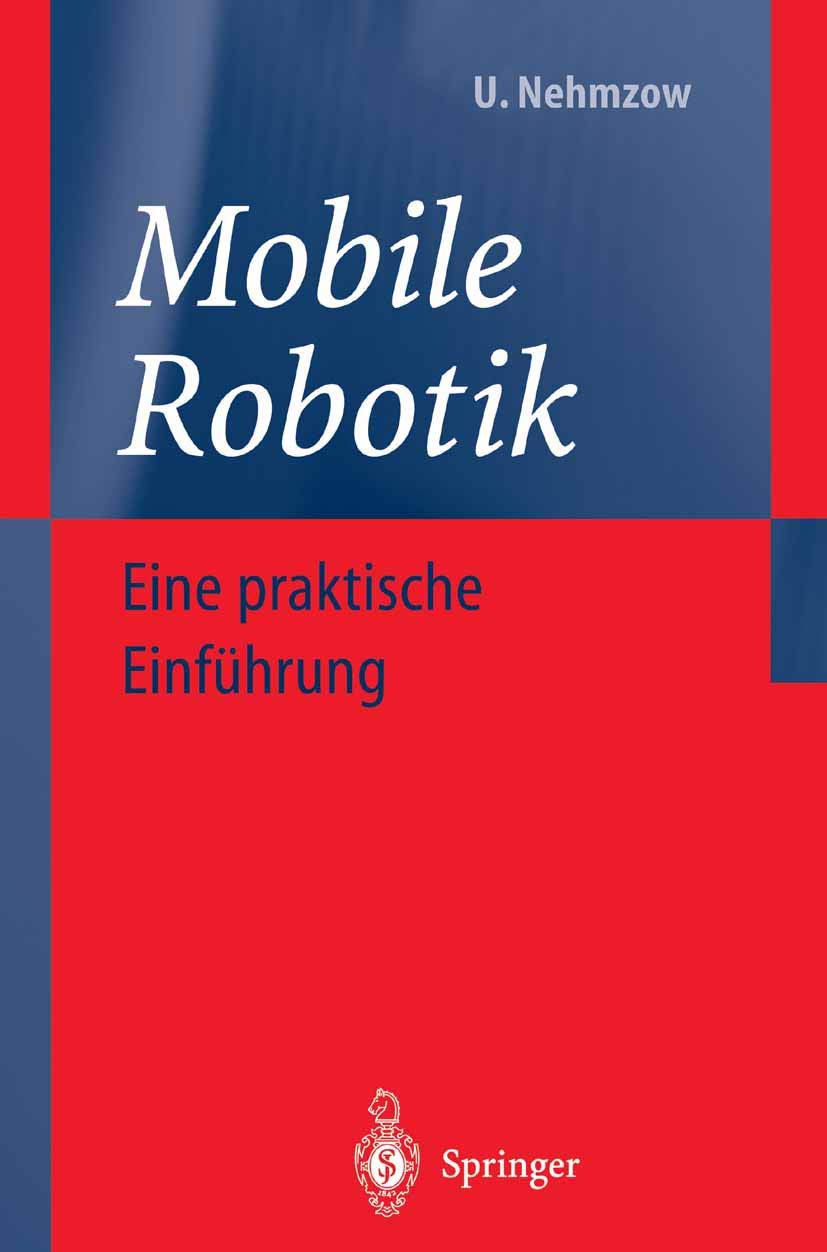 Mobile Robotik: Eine praktische Einführung (German Edition)