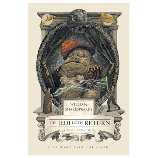 William Shakespeare's The Jedi Doth Return: Star Wars Part the Sixth: 6 (William Shakespeare's Star Wars)