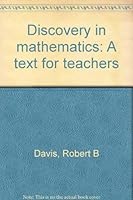 Discovery in Mathematics: A Text for Teachers 0914040863 Book Cover
