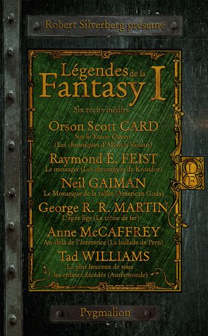 Légendes de la Fantasy, Tome 1 : Six récits inédits par les maîtres de la Fantasy moderne