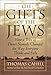 The Gifts of the Jews (Hinges of History)