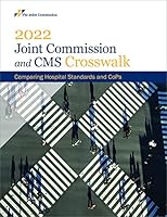 2022 Joint Commission and CMS Crosswalk: Comparing Hospital Standards and CoPs 1635852501 Book Cover