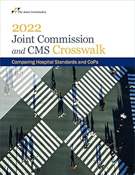 Paperback 2022 Joint Commission and CMS Crosswalk: Comparing Hospital Standards and CoPs (Soft Cover) Book