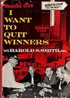 I want to quit winners / by Harold S. Smith, Sr., with John Wesley Noble B000NWLINI Book Cover