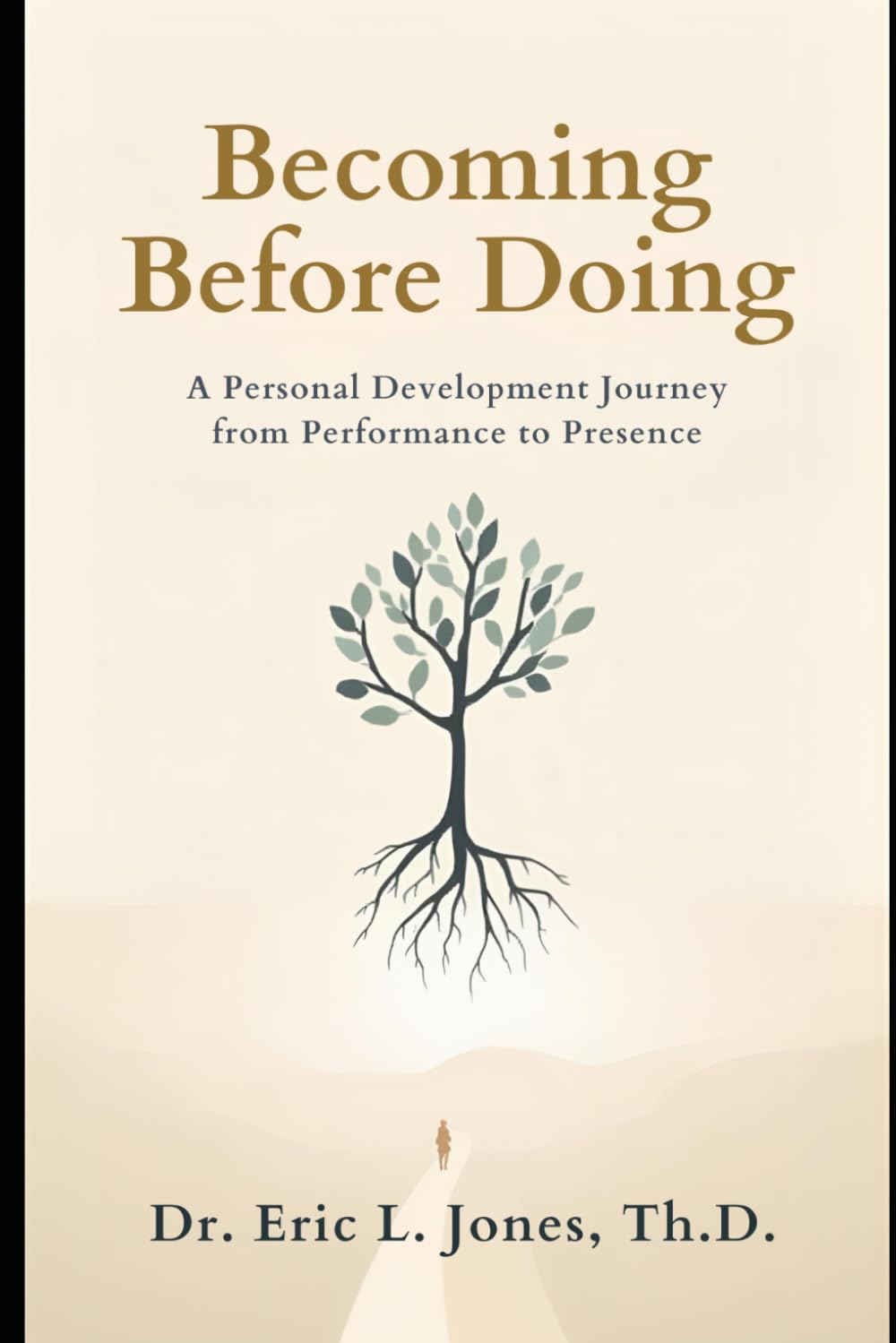 Becoming Before Doing: A Personal Development Journey from Performance to Presence