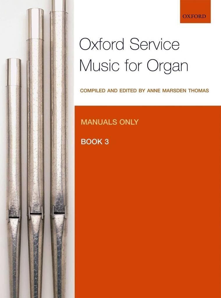 Oxford Service Music for Organ: Manuals only, Book 3 Organ Marsden Thomas, An