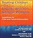 Treating Children with Sexually Abusive Behavior Problems: Guidelines for Child and Parent Intervention (The Haworth Maltreatment and Trauma Press)