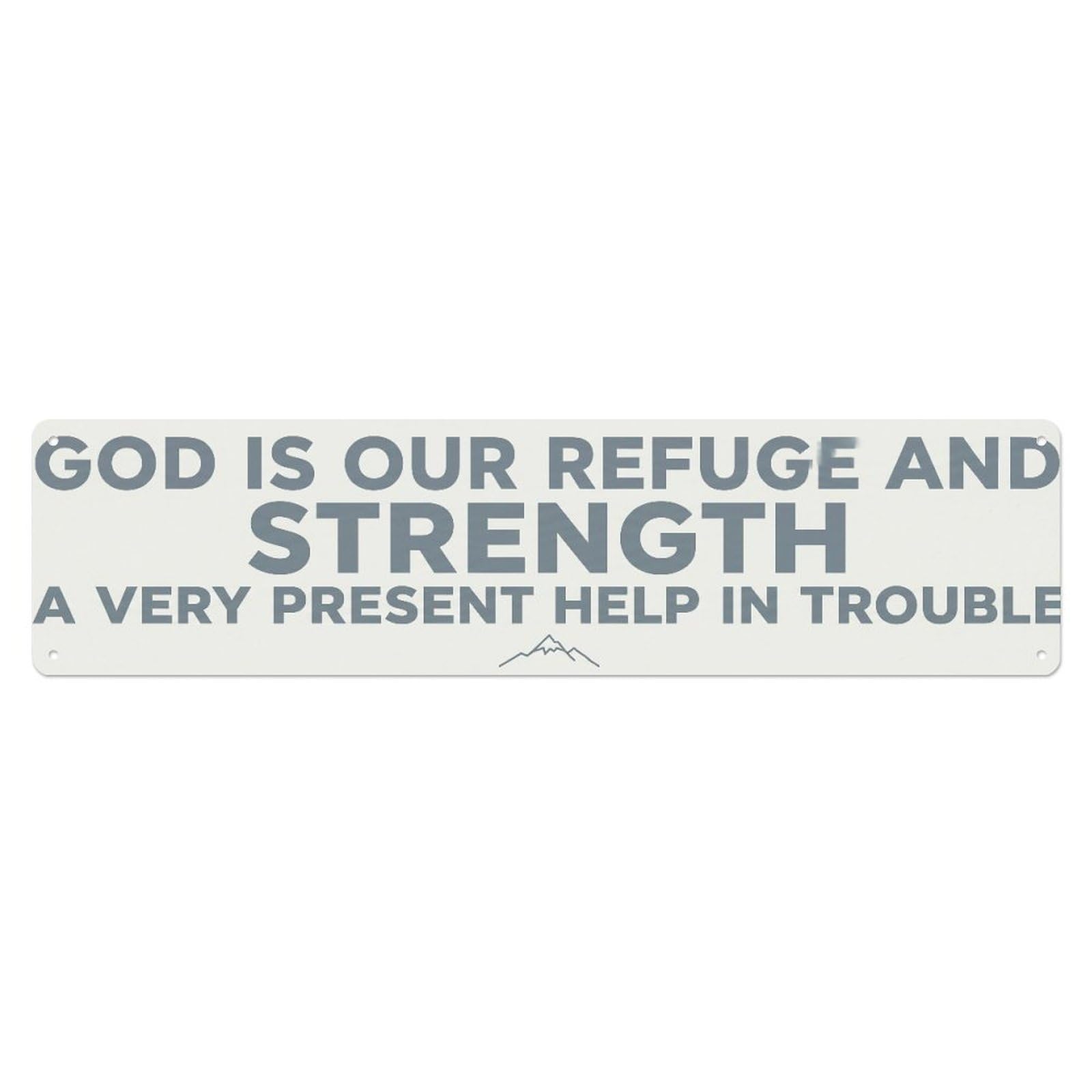 Fyrn Style Refuge Strength Present Help Positive Quote Metal Tin Sign