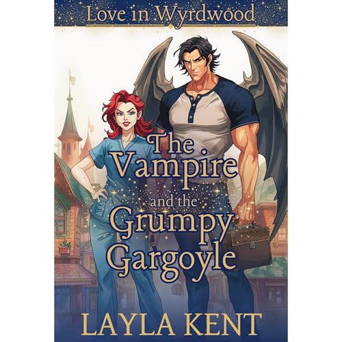 The Vampire and the Grumpy Gargoyle (Love in Wyrdwood) Audiolibro Por Layla Kent arte de portada