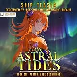 From Humble Beginnings: On Astral Tides, Book 1