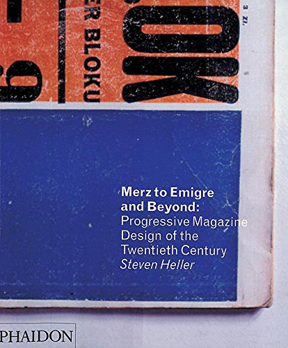 Merz to emigre and beyond: Avant-Garde Magazine Design of the Twentieth Century