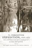 The Forgotten Expedition, 1804--1805: The Louisiana Purchase Journals of Dunbar and Hunter