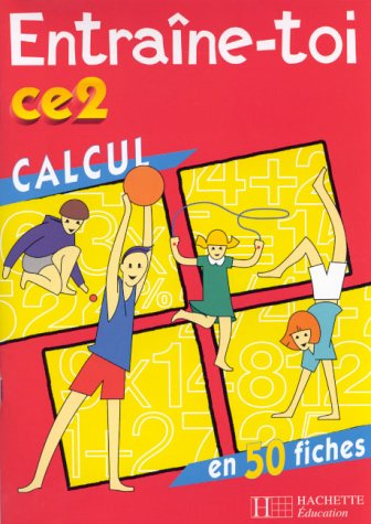 Entraîne-toi : calcul, CE2