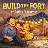 Build The Fort (The Build The Fort Series)