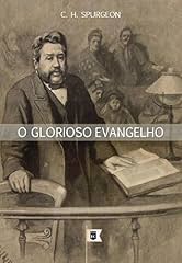 Capa de O Glorioso Evangelho, por C. H. Spurgeon