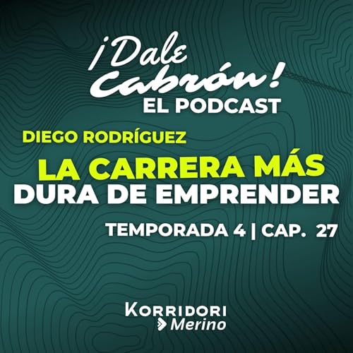 LA CARRERA M&Aacute;S DURA DE EMPRENDER | DIEGO RODR&Iacute;QUEZ (RUTS ENERGY) | DALE CABR&Oacute;N EL PODCAST