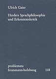Herders Sprachphilosophie und Erkenntniskritik (problemata, Band 118) - Herausgeber: Eckhart Holzboog Ulrich Gaier  Herders Sprachphilosophie und Erkenntniskritik (problemata, Band 118) - Herausgeber: Eckhart Holzboog Ulrich Gaier