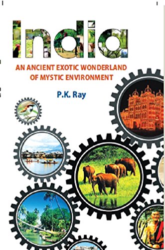 India An Ancient Exotic Wonderland of Mystic Environment