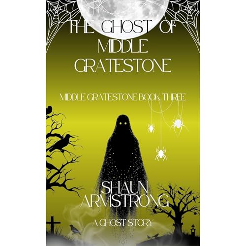 The Ghost of Middle Gratestone : Shaun Armstrong episode artwork