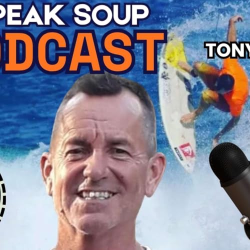 Split Peak Soup Podcast Episode 28--Tony Roberts