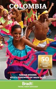 Bradt Colombia: Travel Guide to Cartegena, Medellin, Bogota, Amazon & more (Bradt Travel Guides)