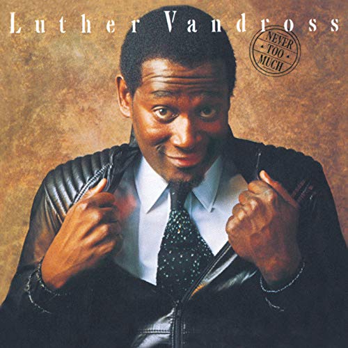 Never Too Much By Luther Vandross On Amazon Music Unlimited Never too much by luther vandross on amazon music unlimited