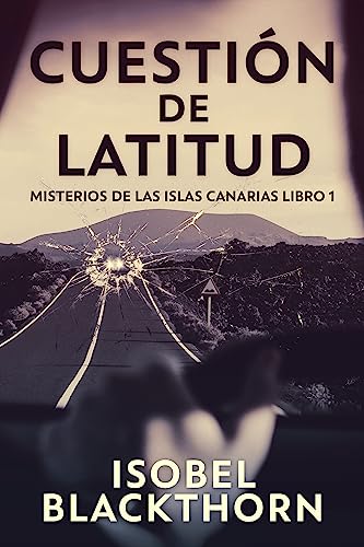 Cuestión de Latitud (Misterios de las Islas Canarias nº 1)