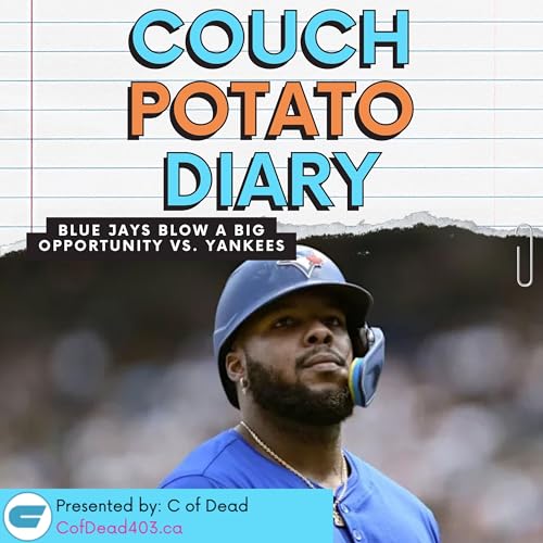 『Blue Jays Blow It vs Yankees + NHL Hidden Gems, CFL Riders Rise & Canelo-Crawford Preview』のカバーアート