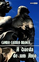 Capa de A Queda de um Anjo - Camilo Castelo Branco (Com Notas)(Biografia)(Ilustrado)