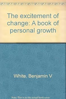 Unknown Binding The excitement of change: A book of personal growth Book