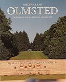 Frederick Law Olmsted: Designing the American Landscape (Universe Architecture Series)