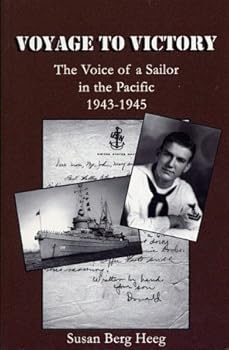 Paperback Voyage to Victory: The Voice of a Sailor in the Pacific 1943-1945 Book