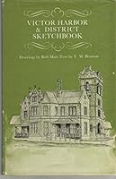 Victor Harbor and district sketchbook (The Sketchbook series) 0851798659 Book Cover