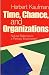 Time, Chance, and Organizations: Natural Selection in a Perilous Environment