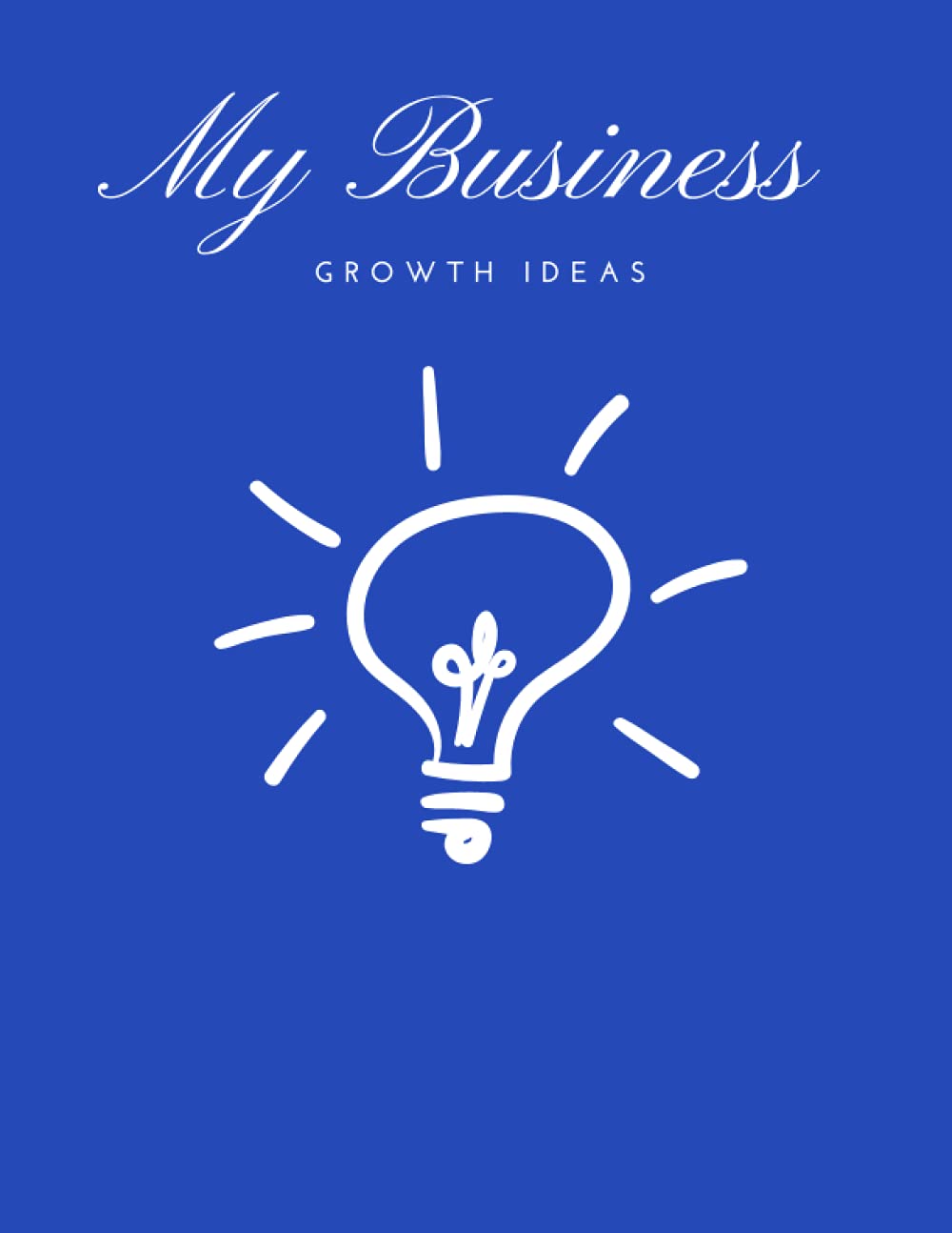 My Business Growth Ideas Journal