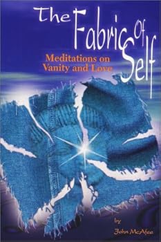 Paperback The Fabric Of Self: Meditations on Vanity and Love Book